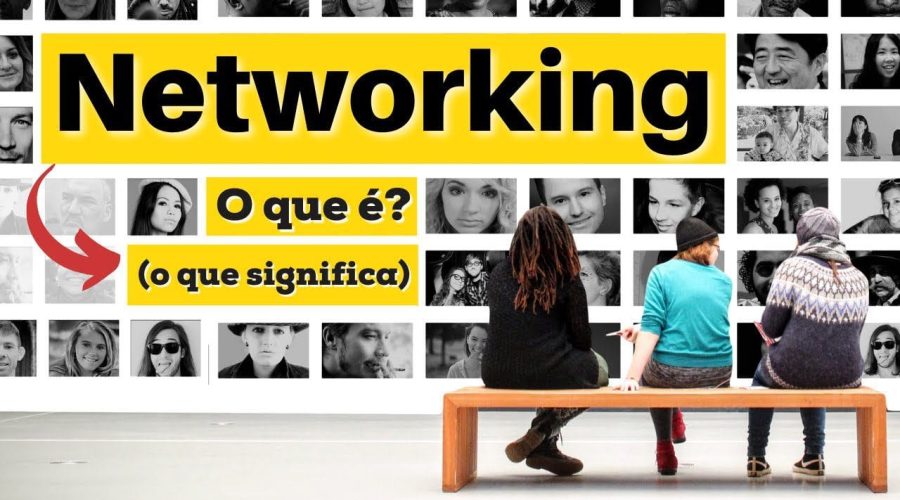 NETWORKING O QUE É? (E o que significa?)