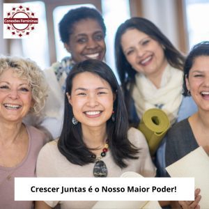 Liderança Feminina: Crescer Juntas é o Nosso Maior Poder