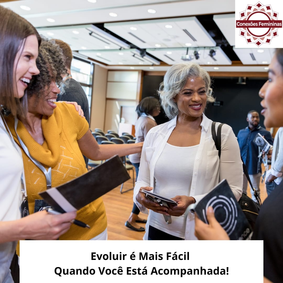 Evoluir é Mais Fácil Quando Você Está Acompanhada!