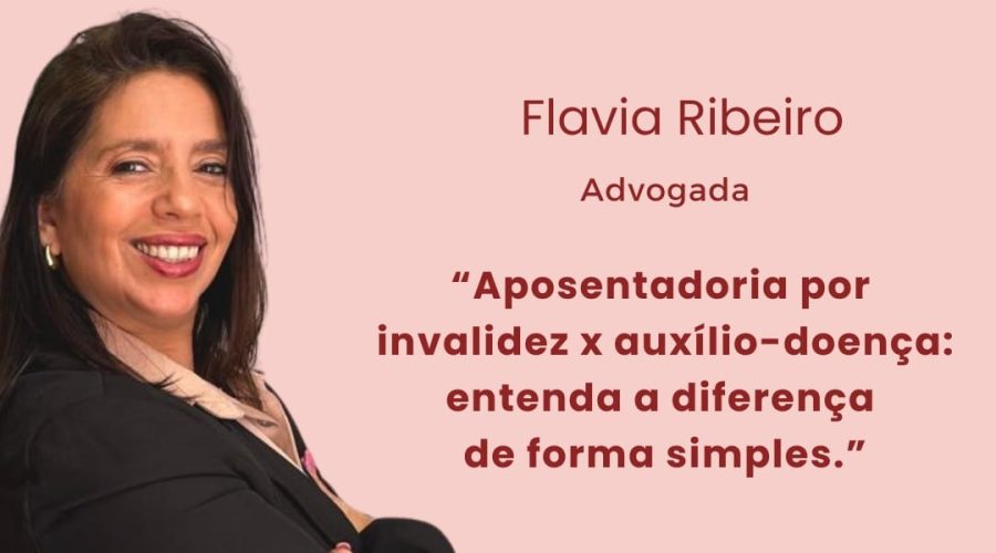 APOSENTADORIA POR INVALIDEZ X AUXÍLIO-DOENÇA: ENTENDA A DIFERENÇA DE FORMA SIMPLES