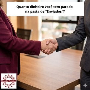 Quanto dinheiro você perdeu hoje por medo de parecer chata? A Arte do Follow-up.